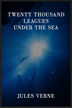 Twenty Thousand Leagues Under the Sea (eBook, ePUB)