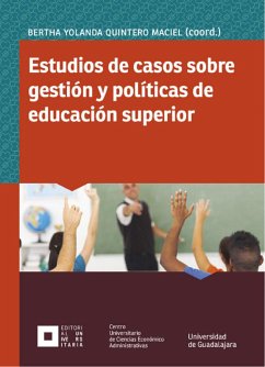 Estudios de casos sobre gestión y políticas de educación superior (eBook, ePUB) - Quintero Maciel, Bertha Yolanda