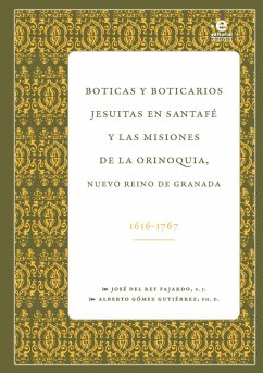Cover Boticas y boticarios jesuitas en Santafé y las misiones de la Orinoquia (eBook, PDF)