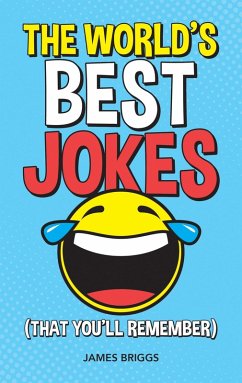 The World's Best Jokes (That You'll Remember) (eBook, ePUB) - Briggs, James