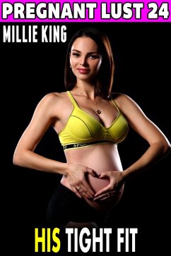 Cover His Tight Fit : Pregnant Lust 24 (Pregnancy Erotica Rough Sex Erotica) (eBook, ePUB)