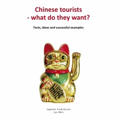 Chinese tourists - what do they want? Facts, ideas and successful examples (eBook, ePUB) - Fredriksson, Ingemar