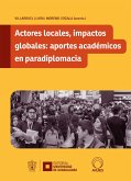 Actores locales, impactos globales: aportes académicos en paradiplomacia (eBook, ePUB)