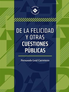 Cover De la felicidad y otras cuestiones públicas (eBook, ePUB)