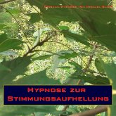 Hypnose zur Stimmungsaufhellung (MP3-Download)