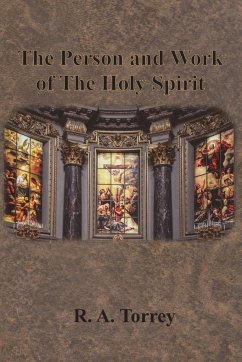 The Person and Work of The Holy Spirit - Torrey, R. A.