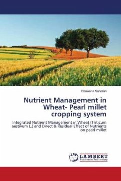 Nutrient Management in Wheat- Pearl millet cropping system - Saharan, Bhawana