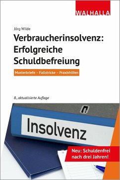 Verbraucherinsolvenz: Erfolgreiche Schuldbefreiung - Wilde, Jörg