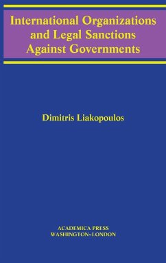 International Organizations and Legal Sanctions Against Governments - Liakopoulos, Dimitris