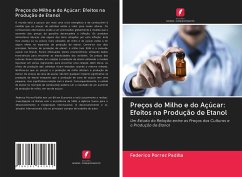 Preços do Milho e do Açúcar: Efeitos na Produção de Etanol - Porrez Padilla, Federico