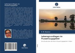 Lebensgrundlagen im Flusseinzugsgebiet - Diwakar, D. M.