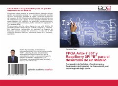 FPGA Artix-7 35T y RaspBerry 3PI ¿B¿ para el desarrollo de un Módulo