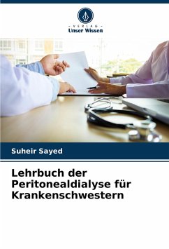 Lehrbuch der Peritonealdialyse für Krankenschwestern - Sayed, Suheir