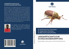 LANDWIRTSCHAFTLICHE SCHÄDLINGSBEKÄMPFUNG - Krishnappa, Dr.Kaliyamoorthy;Pandiyan, Dr.Jeganathan;Govindarajan, Dr.Marimuthu