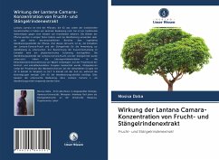 Wirkung der Lantana Camara-Konzentration von Frucht- und Stängelrindenextrakt - Daba, Mosisa