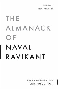 The Almanack of Naval Ravikant - Jorgenson, Eric