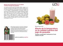 Efecto de la temperatura en la calidad nutritiva del jugo de guayaba