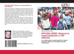 OPCIÓN CERO: Reducir la superpoblación a 100 millones - Gomes, Roberto Guillermo