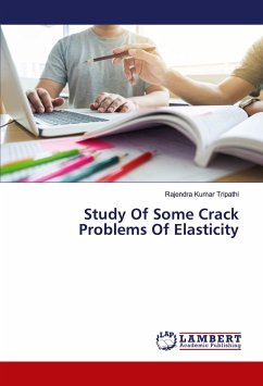 Study Of Some Crack Problems Of Elasticity - Tripathi, Rajendra Kumar