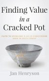 Finding Value in a Cracked Pot