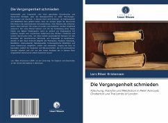 Die Vergangenheit schmieden - Kristensen, Lars Riber