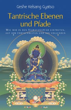 Tantrische Ebenen und Pfade (eBook, ePUB) - Gyatso, Geshe Kelsang