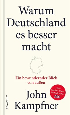 Warum Deutschland es besser macht - Kampfner, John