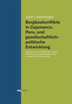 Bergbaukonflikte in Cajamarca, Peru, und gesellschaftlichpolitische Entwicklung (eBook, PDF) - Lustenberger, Josef