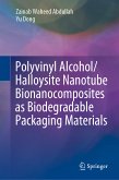 Polyvinyl Alcohol/Halloysite Nanotube Bionanocomposites as Biodegradable Packaging Materials (eBook, PDF)