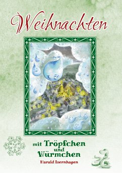 Weihnachten mit Tröpfchen und Würmchen (eBook, ePUB)