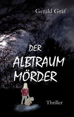 Der Albtraummörder - Gräf, Gerald