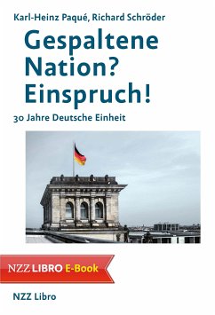 Gespaltene Nation? Einspruch! (eBook, ePUB) - Paqué, Karl-Heinz; Schröder, Richard