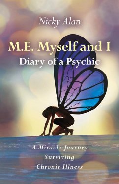 M.E. Myself and I - Diary of a Psychic (eBook, ePUB) - Alan, Nicky Alan Nicky