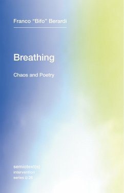 Breathing (eBook, ePUB) - Berardi, Franco "Bifo"