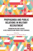 Propaganda and Public Relations in Military Recruitment (eBook, PDF) Propaganda and Public Relations in Military Recruitment (eBook, PDF)