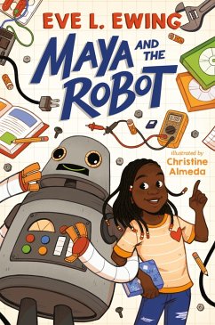 Maya and the Robot (eBook, ePUB) - Ewing, Eve L.