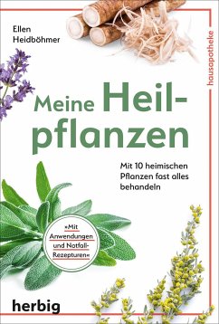 Meine Heilpflanzen - Heidböhmer, Ellen