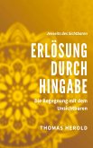 Erlösung durch Hingabe Erlösung durch Hingabe