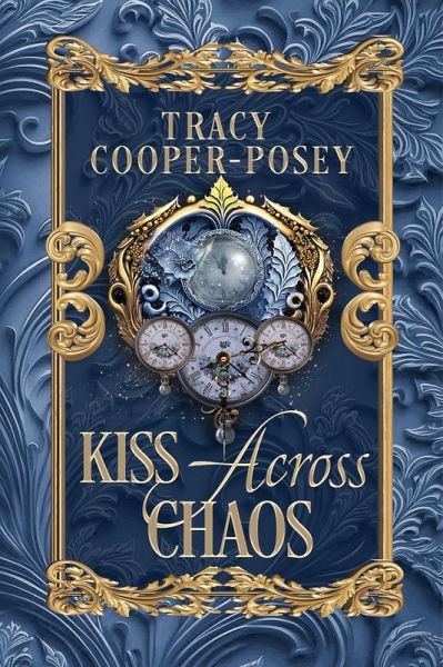 Kiss Across Chaos (Kiss Across Time, #10) (eBook, ePUB) Kiss Across Chaos (Kiss Across Time, #10) (eBook, ePUB)