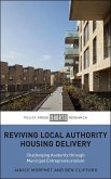 Reviving Local Authority Housing Delivery (eBook, ePUB)