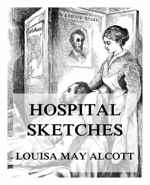 Hospital Sketches (eBook, ePUB) Hospital Sketches (eBook, ePUB)