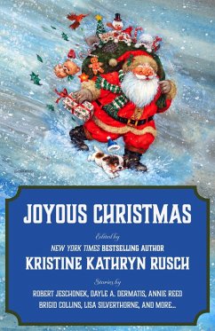 Joyous Christmas (Holiday Anthology Series, #2) (eBook, ePUB) - Rusch, Kristine Kathryn; McCarter, Robert J.; Jeschonek, Robert; Kilgore, Kari; Reed, Annie; Carre, Brenda; Collins, Brigid; Dermatis, Dayle A.; Silverthorne, Lisa; Cron, Joe; Britton, Michael D.