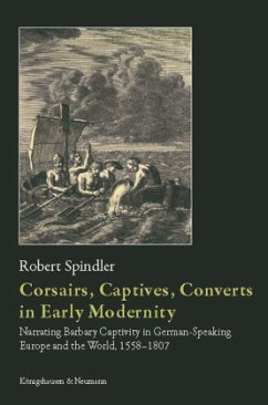 Corsairs, Captives, Converts in Early Modernity - Spindler, Robert