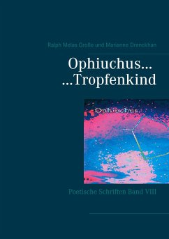 Ophiuchus Tropfenkind - Große, Ralph Melas;Drenckhan, Marianne