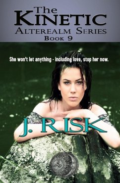 The Kinetic (The Alterealm Series, #9) (eBook, ePUB) - Risk, J.