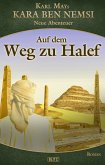 Kara Ben Nemsi - Neue Abenteuer 18: Auf dem Weg zu Halef (eBook, ePUB)