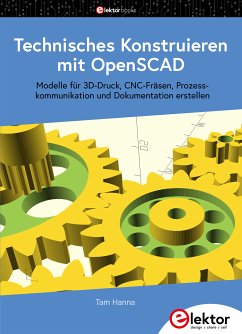 Technisches Konstruieren mit OpenSCAD (eBook, PDF) - Hanna, Tam