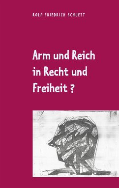 Arm und Reich in Recht und Freiheit? (eBook, ePUB)