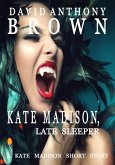 Kate Madison, Late Sleeper: A Kate Madison Short Story (eBook, ePUB)