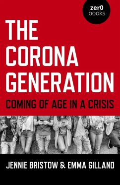 Corona Generation (eBook, ePUB) - Bristow, Jennie; Gilland, Emma Corona Generation (eBook, ePUB) - Bristow, Jennie; Gilland, Emma